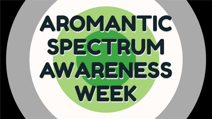 A roundel version of the Aromantic Pride Flag with the words Aromantic Spectrum Awareness Week written over it