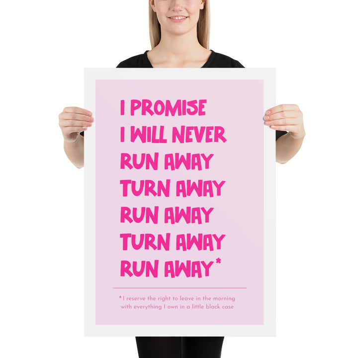 I Will Never Run Away Turn Away Art Print Poster Art prints The Rainbow Stores