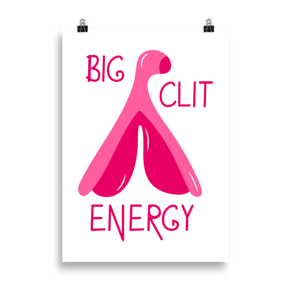 Big Clit Energy Art Print