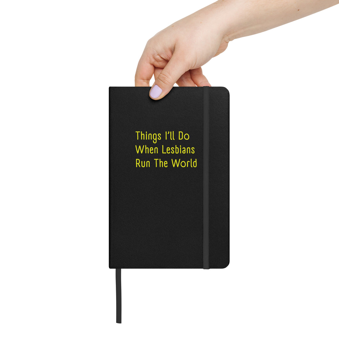 Things I'll Do When Lesbians Run The World Hardback Notebook Notebooks The Rainbow Stores