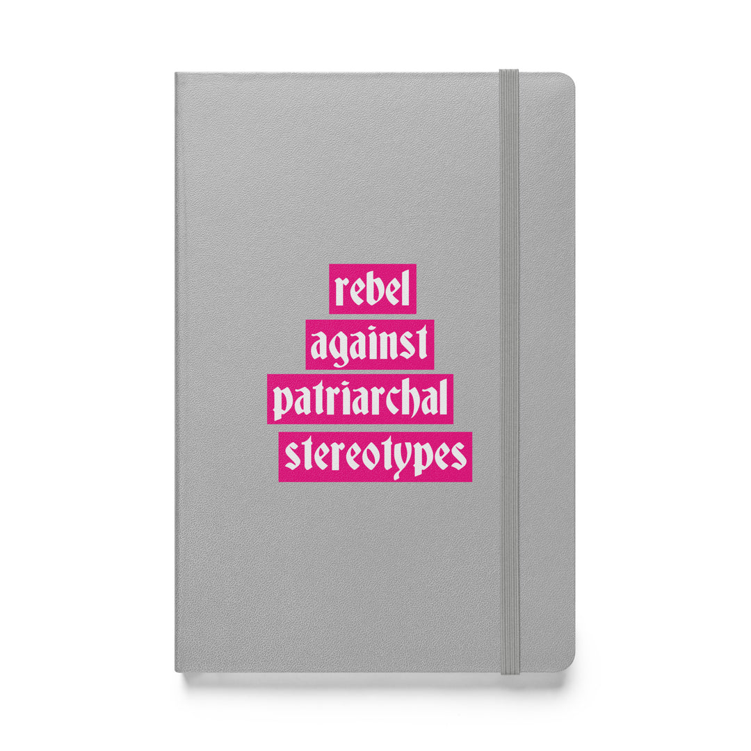 Rebel Against Patriarchal Stereotypes Hardcover Notebook Notebooks The Rainbow Stores