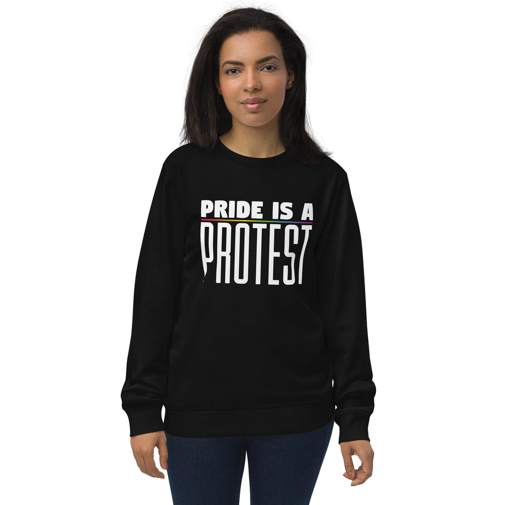 Pride Is A Protest Organic Sweatshirt Sweatshirts SOL's The Rainbow Stores