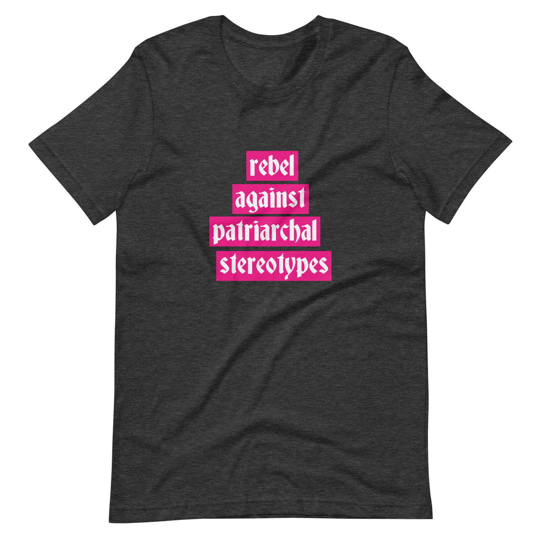 Rebel Against Patriarchal Stereotypes T-Shirt T-shirts The Rainbow Stores