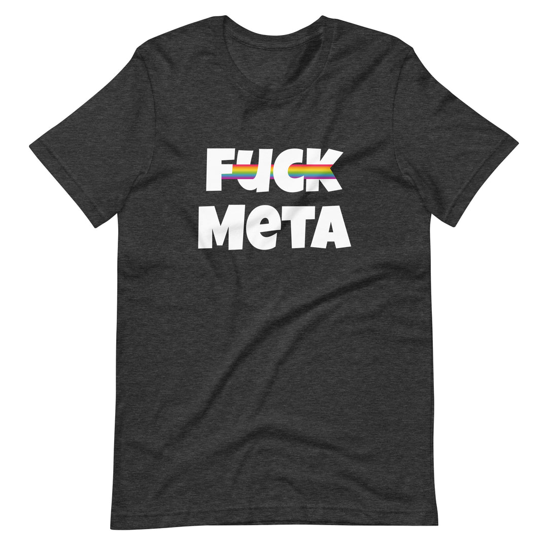 Fuck Meta T-Shirt T-shirts The Rainbow Stores