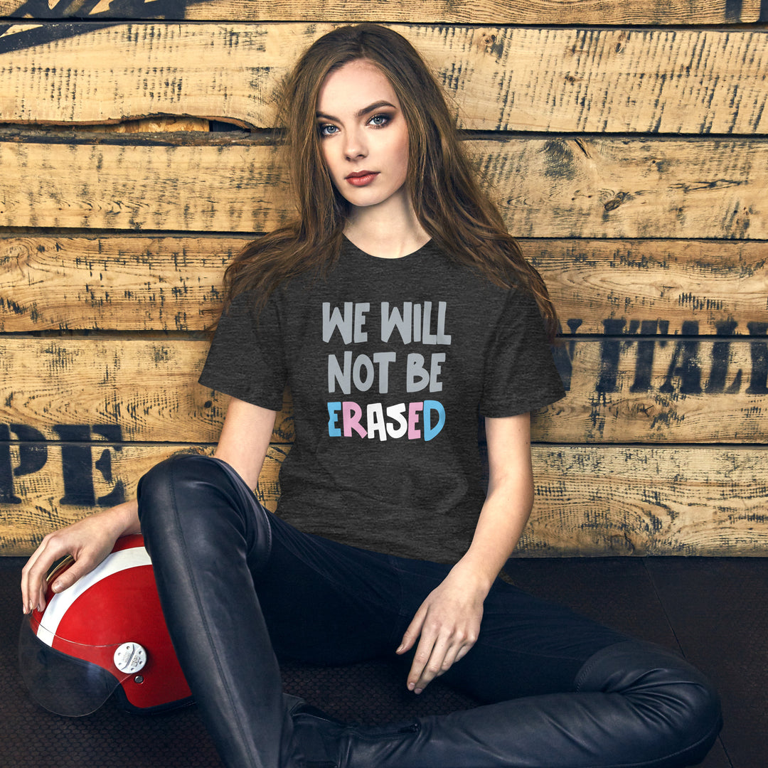 We Will Not Be Erased T-Shirt T-shirts The Rainbow Stores