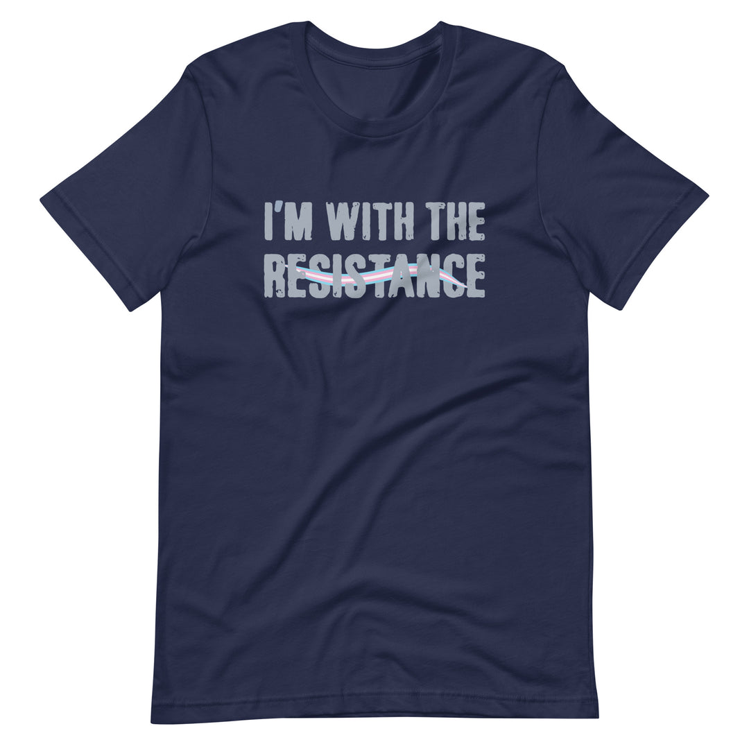 I'm With The Resistance T-Shirt T-shirts The Rainbow Stores