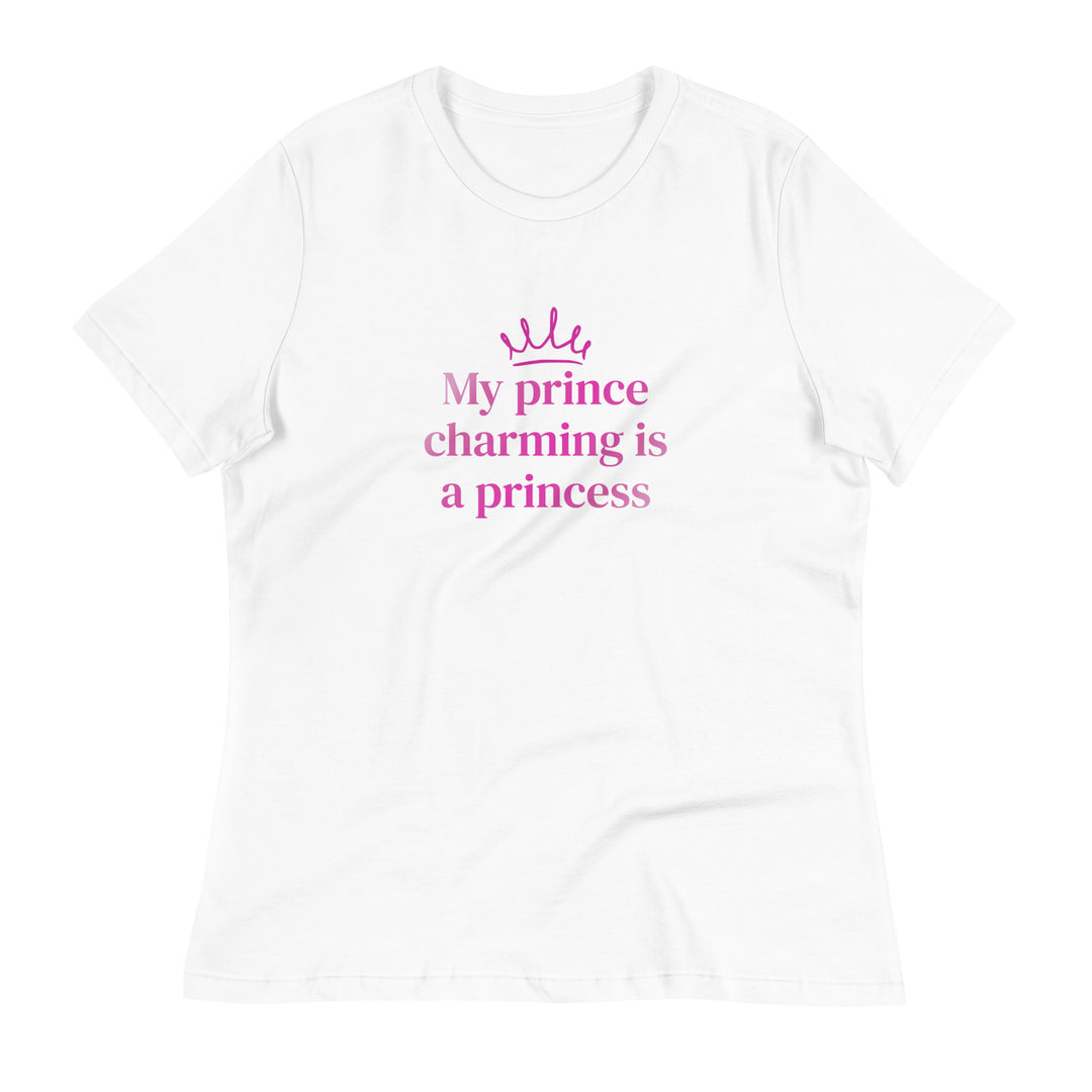 My Prince Charming Is A Princess T-Shirt T-shirts The Rainbow Stores