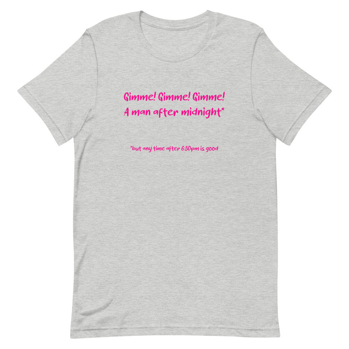 Gimme! Gimme! Gimme! A Man After Midnight T-Shirt T-shirts The Rainbow Stores