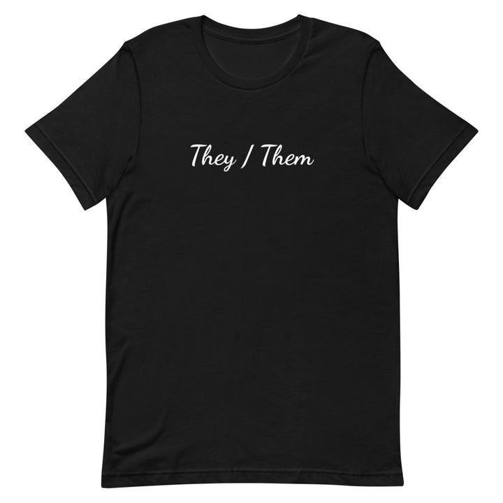 They / Them Pronouns T-Shirt T-shirts The Rainbow Stores