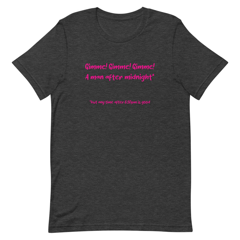 Gimme! Gimme! Gimme! A Man After Midnight T-Shirt T-shirts The Rainbow Stores