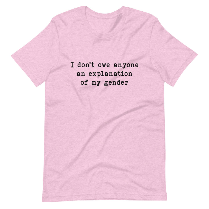 I Don't Owe Anyone An Explanation Of My Gender T-Shirt T-shirts The Rainbow Stores