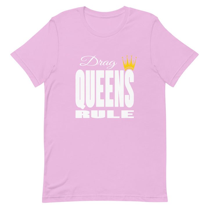 Drag Queens Rule T-shirt T-shirts The Rainbow Stores