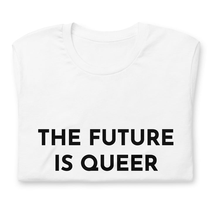 The Future Is Queer T-shirt T-shirts The Rainbow Stores